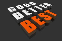 Good...Better...Best...